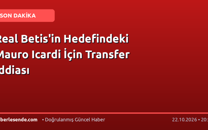 Real Betis'in Hedefindeki Mauro Icardi İçin Transfer İddiası