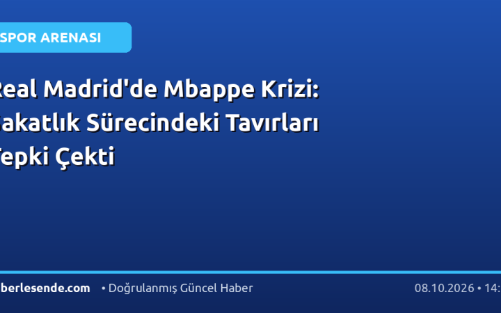 Real Madrid'de Mbappe Krizi: Sakatlık Sürecindeki Tavırları Tepki Çekti