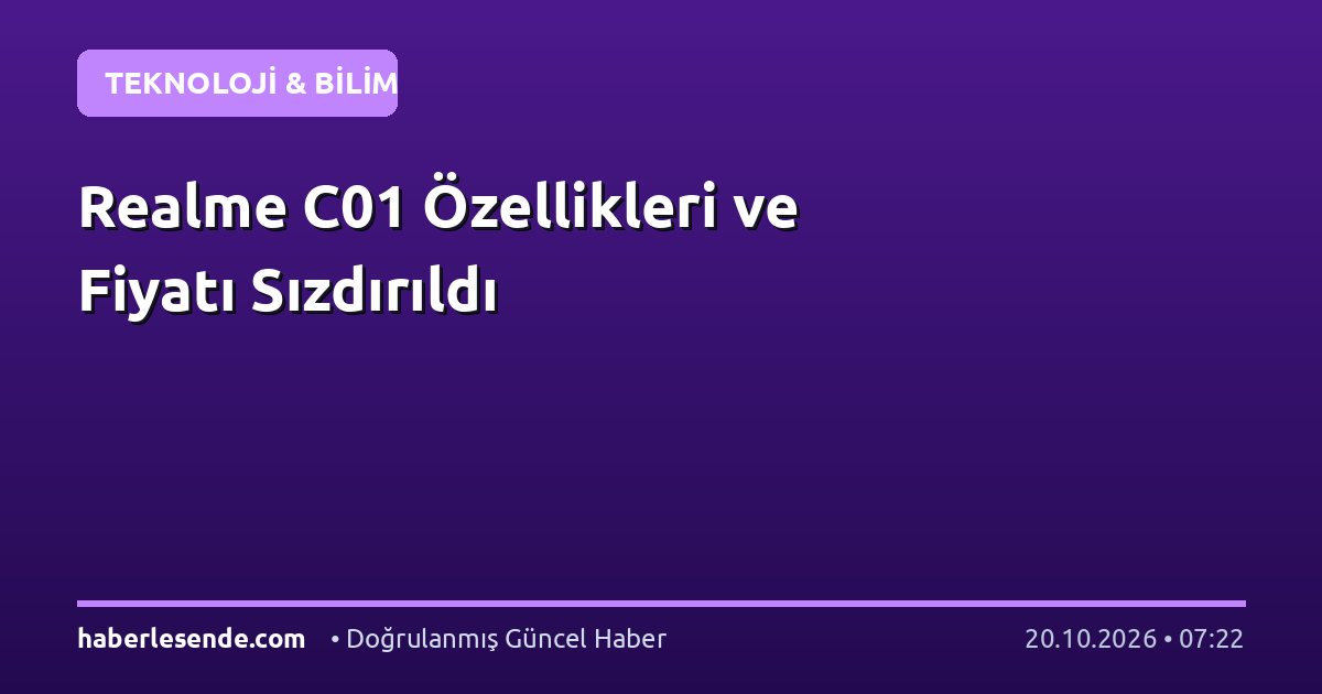 Realme C01 Özellikleri ve Fiyatı Sızdırıldı