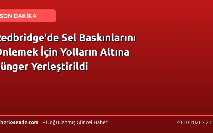 Redbridge'de Sel Baskınlarını Önlemek İçin Yolların Altına Sünger Yerleştirildi