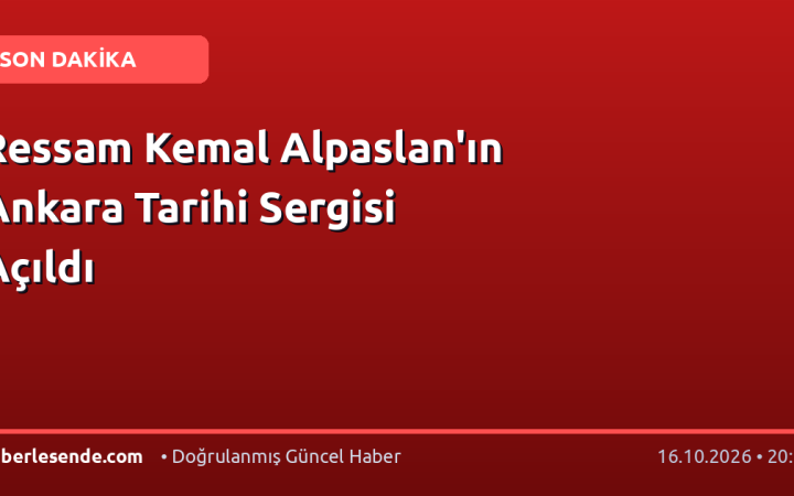 Ressam Kemal Alpaslan'ın Ankara Tarihi Sergisi Açıldı