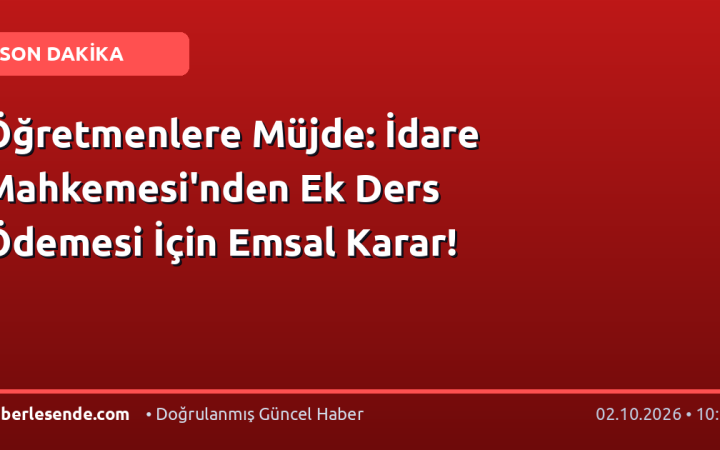 Öğretmenlere Müjde: İdare Mahkemesi'nden Ek Ders Ödemesi İçin Emsal Karar!