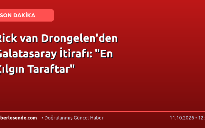 Rick van Drongelen'den Galatasaray İtirafı: "En Çılgın Taraftar"