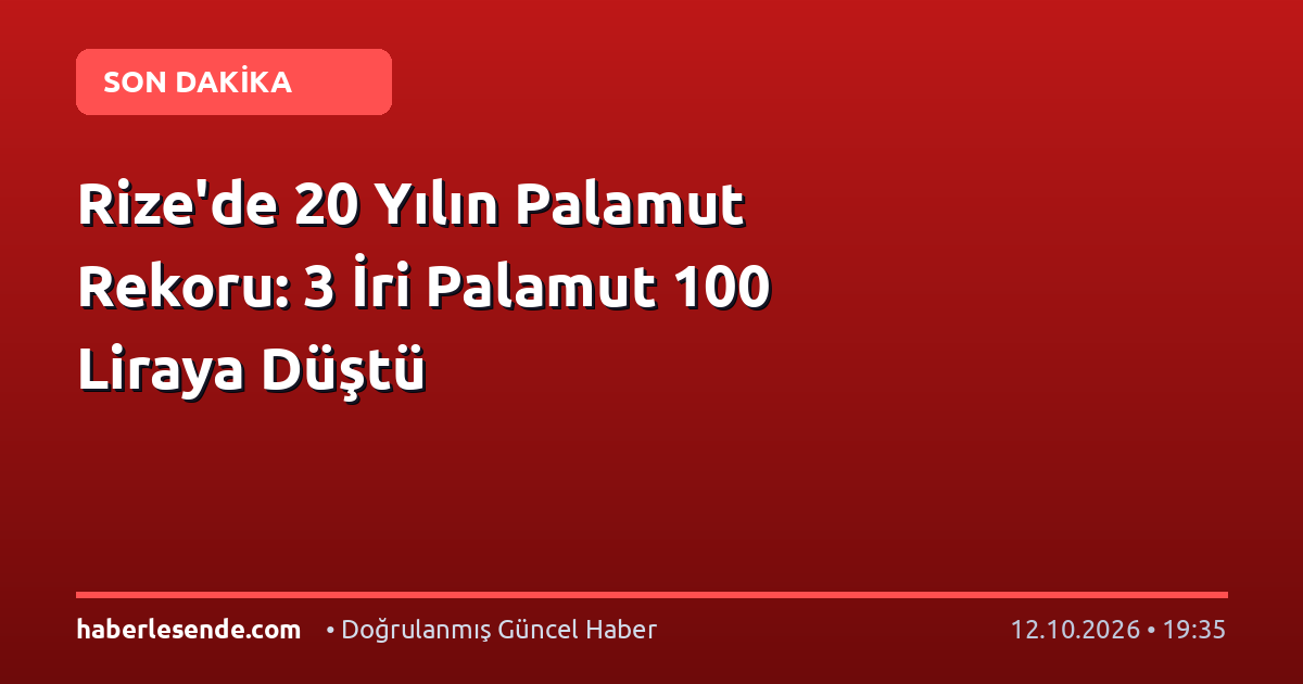 Rize'de 20 Yılın Palamut Rekoru: 3 İri Palamut 100 Liraya Düştü