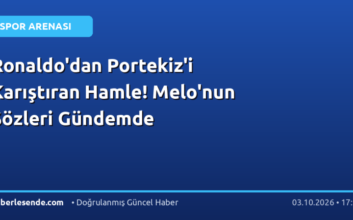 Ronaldo'dan Portekiz'i Karıştıran Hamle! Melo'nun Sözleri Gündemde