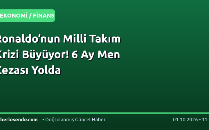 Ronaldo’nun Milli Takım Krizi Büyüyor! 6 Ay Men Cezası Yolda