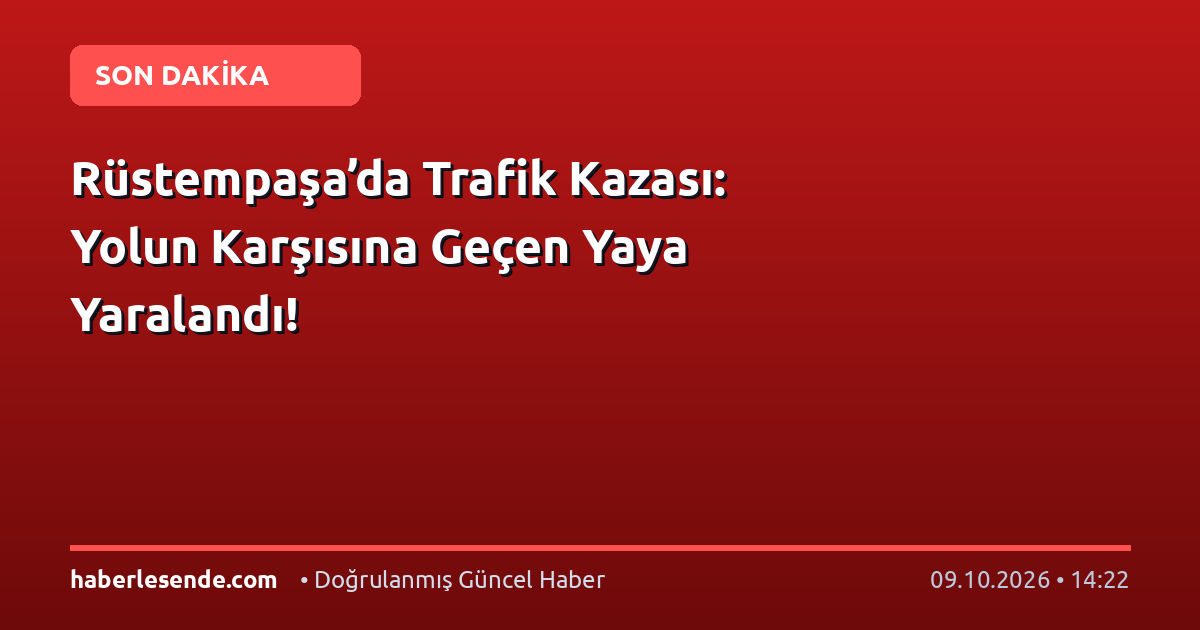 Rüstempaşa’da Trafik Kazası: Yolun Karşısına Geçen Yaya Yaralandı!
