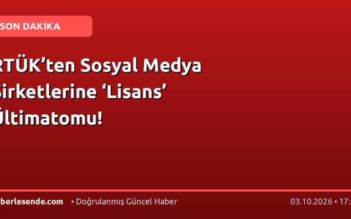 RTÜK’ten Sosyal Medya Şirketlerine ‘Lisans’ Ültimatomu!