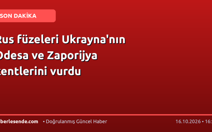 Rus füzeleri Ukrayna'nın Odesa ve Zaporijya kentlerini vurdu