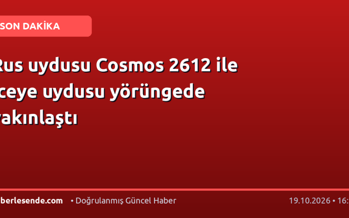 Rus uydusu Cosmos 2612 ile Iceye uydusu yörüngede yakınlaştı