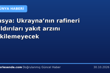 Rusya: Ukrayna’nın rafineri saldırıları yakıt arzını etkilemeyecek