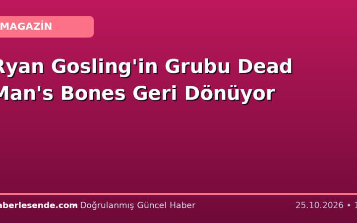 Ryan Gosling'in Grubu Dead Man's Bones Geri Dönüyor