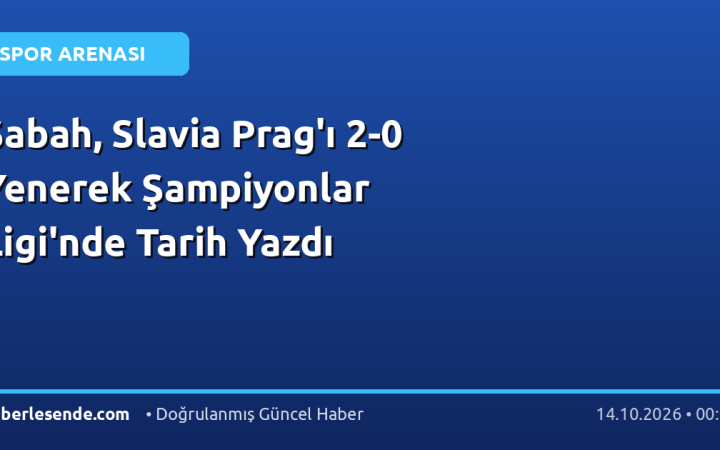 Sabah, Slavia Prag'ı 2-0 Yenerek Şampiyonlar Ligi'nde Tarih Yazdı