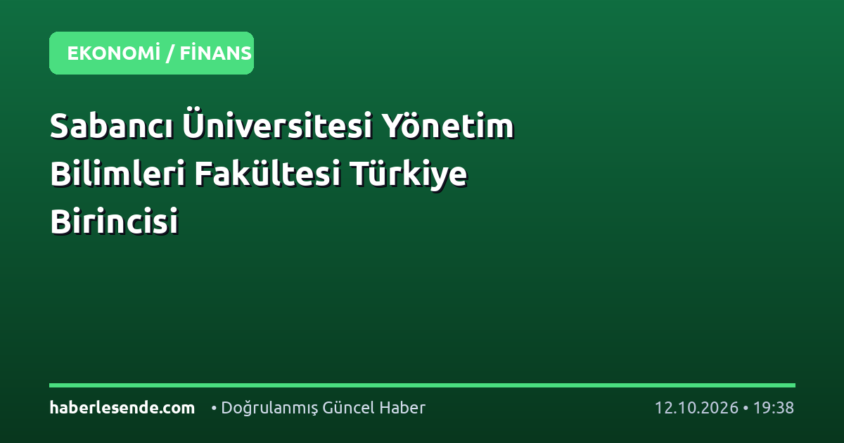 Sabancı Üniversitesi Yönetim Bilimleri Fakültesi Türkiye Birincisi