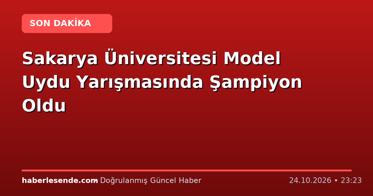 Sakarya Üniversitesi Model Uydu Yarışmasında Şampiyon Oldu