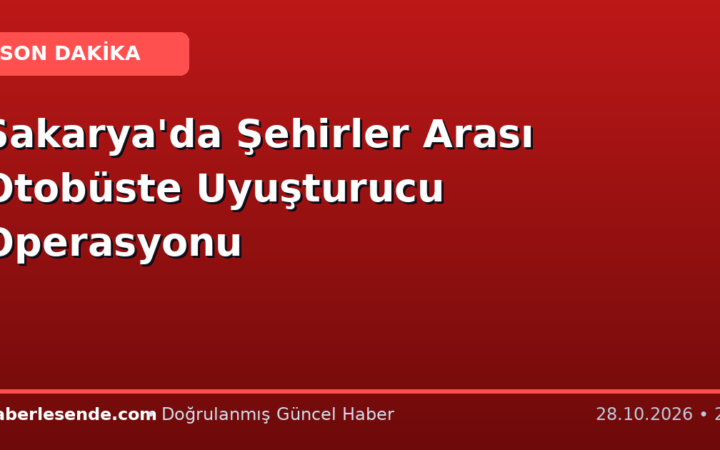 Sakarya'da Şehirler Arası Otobüste Uyuşturucu Operasyonu