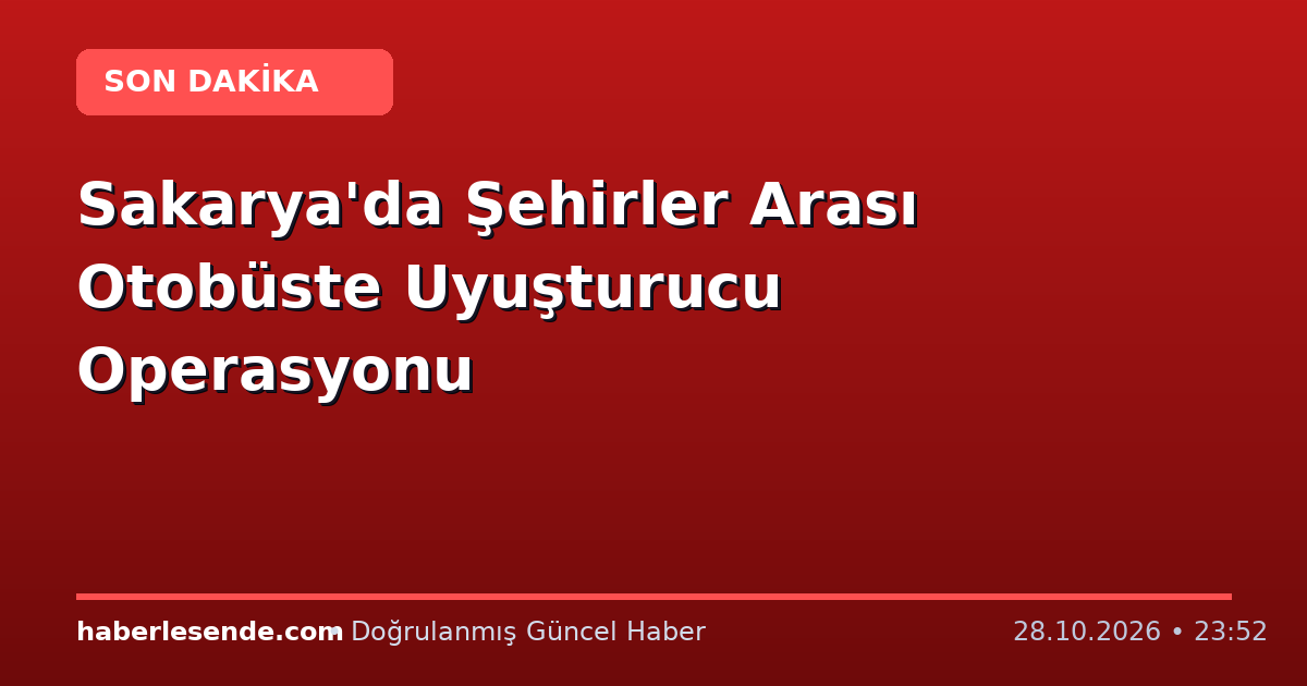Sakarya'da Şehirler Arası Otobüste Uyuşturucu Operasyonu