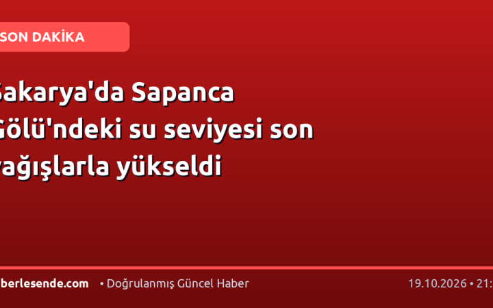 Sakarya'da Sapanca Gölü'ndeki su seviyesi son yağışlarla yükseldi