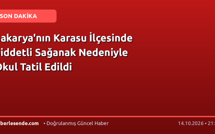 Sakarya'nın Karasu İlçesinde Şiddetli Sağanak Nedeniyle Okul Tatil Edildi