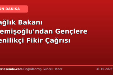 Sağlık Bakanı Memişoğlu'ndan Gençlere Yenilikçi Fikir Çağrısı