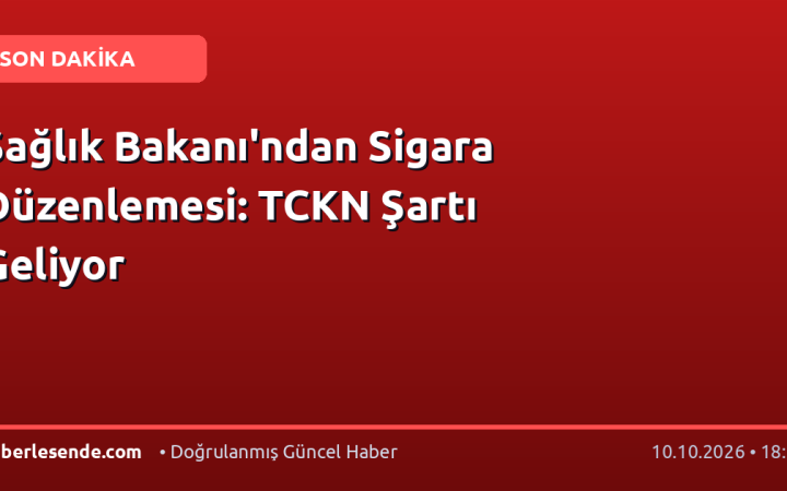 Sağlık Bakanı'ndan Sigara Düzenlemesi: TCKN Şartı Geliyor