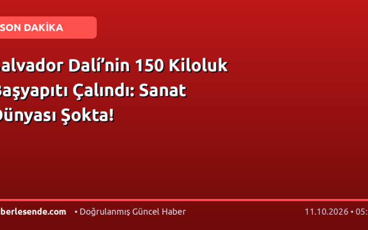 Salvador Dalí’nin 150 Kiloluk Başyapıtı Çalındı: Sanat Dünyası Şokta!