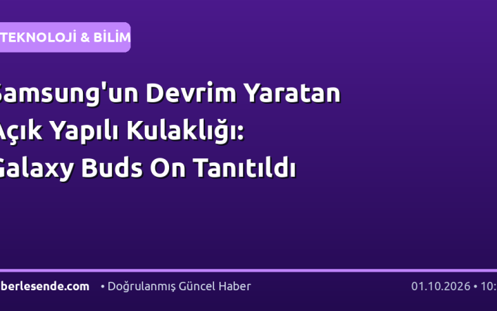 Samsung'un Devrim Yaratan Açık Yapılı Kulaklığı: Galaxy Buds On Tanıtıldı