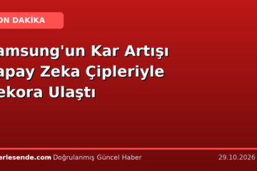 Samsung'un Kar Artışı Yapay Zeka Çipleriyle Rekora Ulaştı