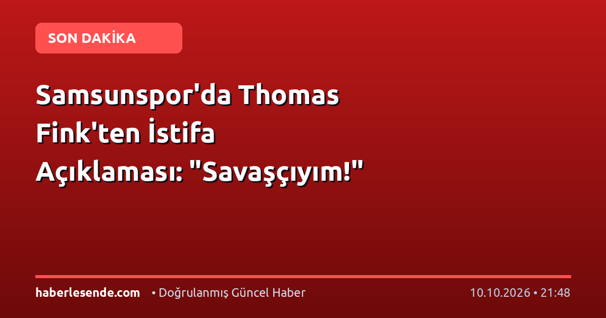 Samsunspor'da Thomas Fink'ten İstifa Açıklaması: "Savaşçıyım!"