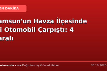 Samsun'un Havza İlçesinde İki Otomobil Çarpıştı: 4 Yaralı