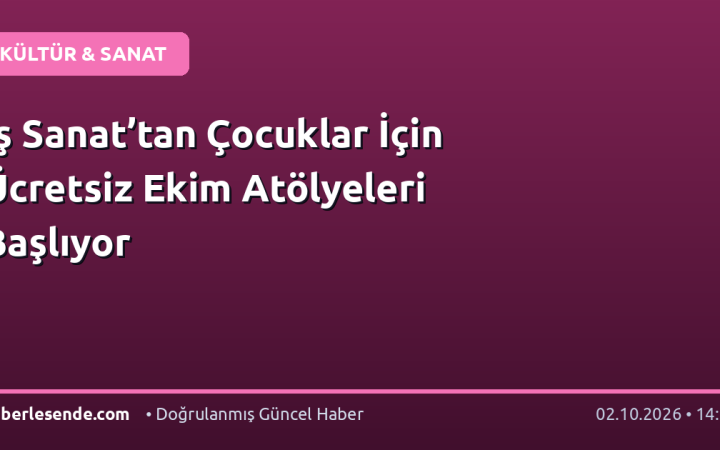 İş Sanat’tan Çocuklar İçin Ücretsiz Ekim Atölyeleri Başlıyor