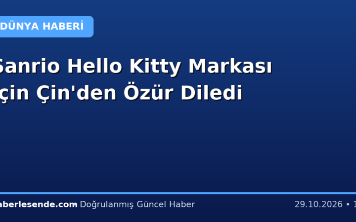 Sanrio Hello Kitty Markası İçin Çin'den Özür Diledi