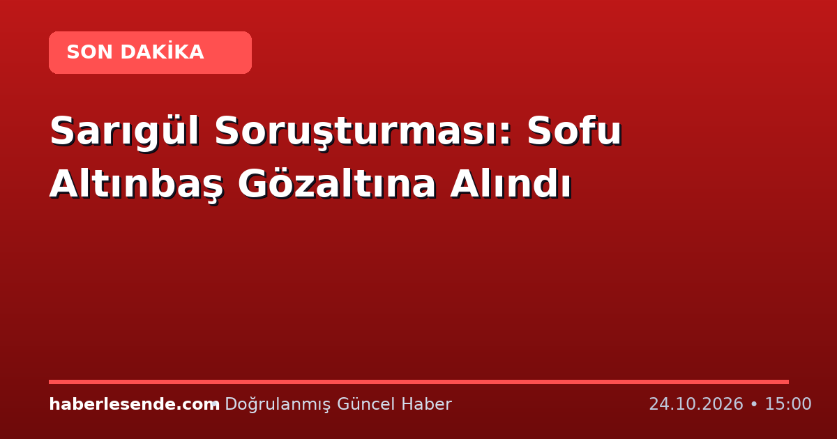 Sarıgül Soruşturması: Sofu Altınbaş Gözaltına Alındı