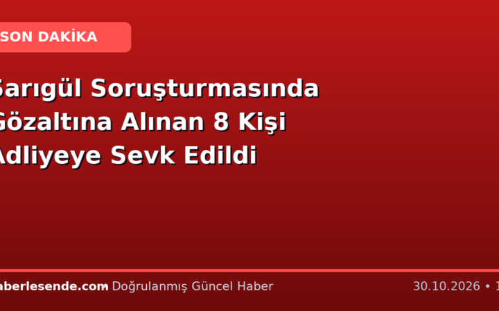 Sarıgül Soruşturmasında Gözaltına Alınan 8 Kişi Adliyeye Sevk Edildi