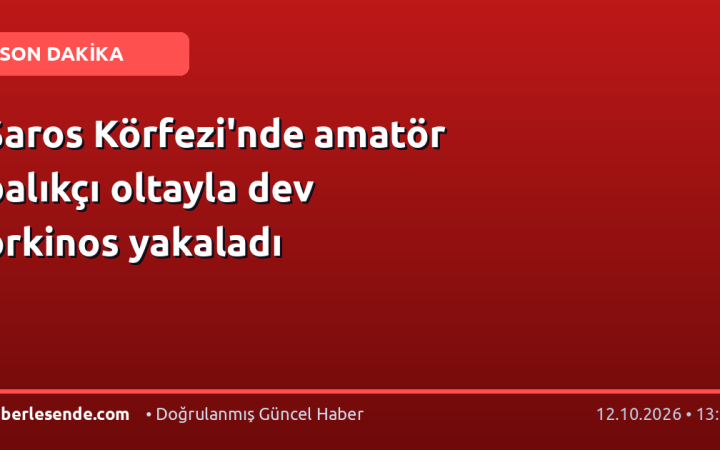 Saros Körfezi'nde amatör balıkçı oltayla dev orkinos yakaladı
