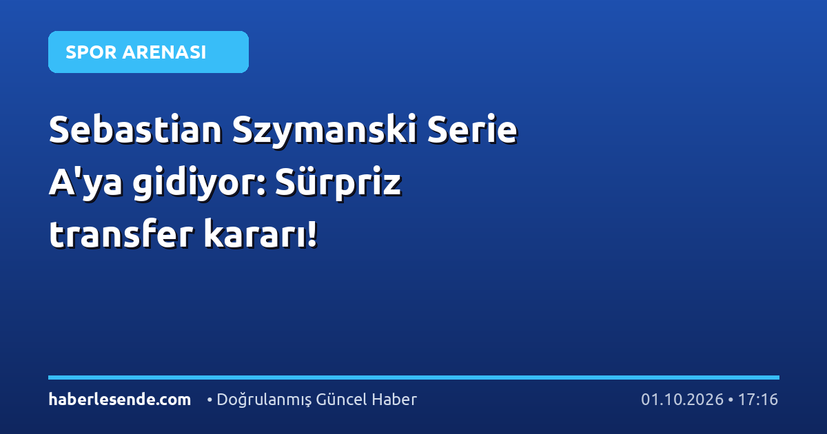 Sebastian Szymanski Serie A'ya gidiyor: Sürpriz transfer kararı!