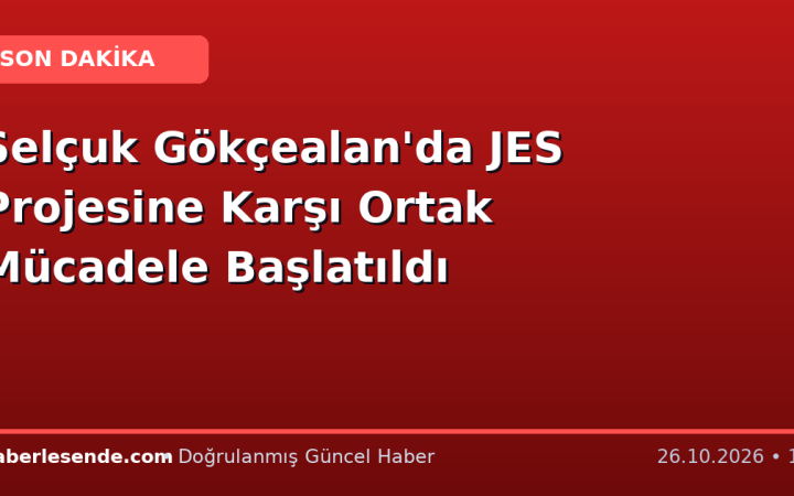 Selçuk Gökçealan'da JES Projesine Karşı Ortak Mücadele Başlatıldı