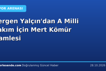 Sergen Yalçın'dan A Milli Takım İçin Mert Kömür Hamlesi
