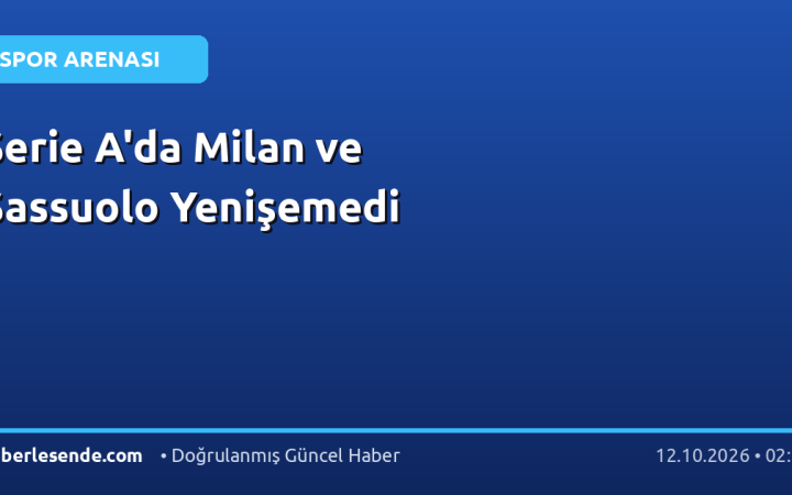 Serie A'da Milan ve Sassuolo Yenişemedi