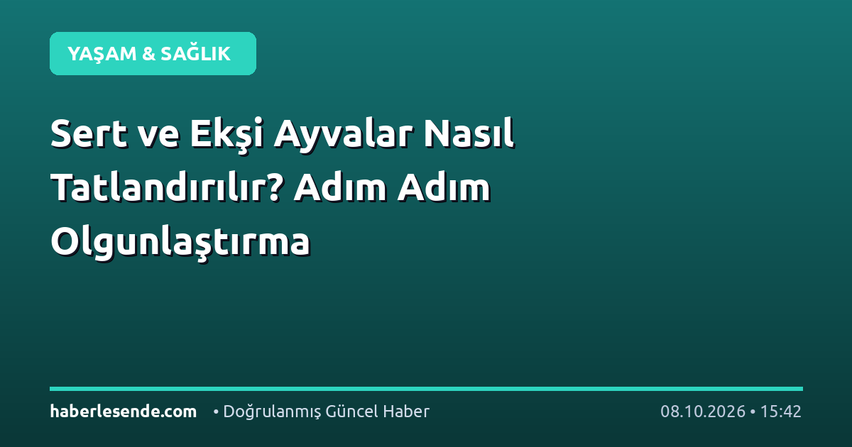 Sert ve Ekşi Ayvalar Nasıl Tatlandırılır? Adım Adım Olgunlaştırma