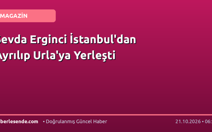 Sevda Erginci İstanbul'dan Ayrılıp Urla'ya Yerleşti