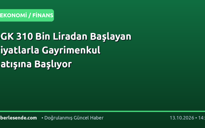 SGK 310 Bin Liradan Başlayan Fiyatlarla Gayrimenkul Satışına Başlıyor