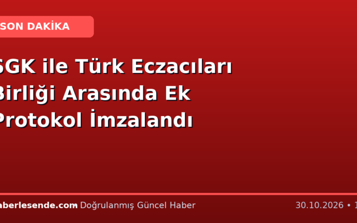 SGK ile Türk Eczacıları Birliği Arasında Ek Protokol İmzalandı
