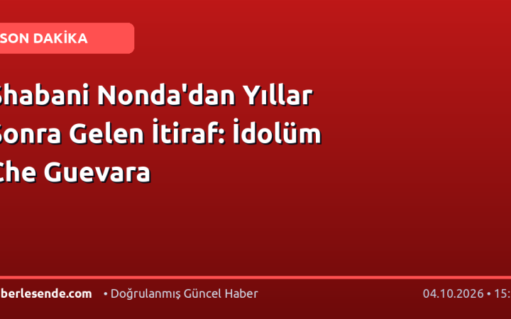 Shabani Nonda'dan Yıllar Sonra Gelen İtiraf: İdolüm Che Guevara