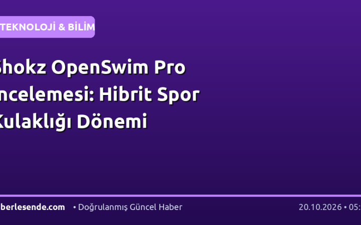 Shokz OpenSwim Pro İncelemesi: Hibrit Spor Kulaklığı Dönemi