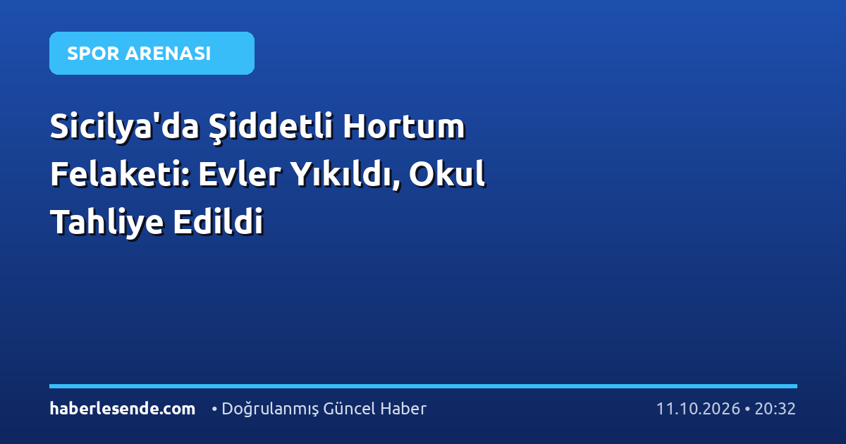 Sicilya'da Şiddetli Hortum Felaketi: Evler Yıkıldı, Okul Tahliye Edildi