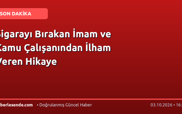 Sigarayı Bırakan İmam ve Kamu Çalışanından İlham Veren Hikaye