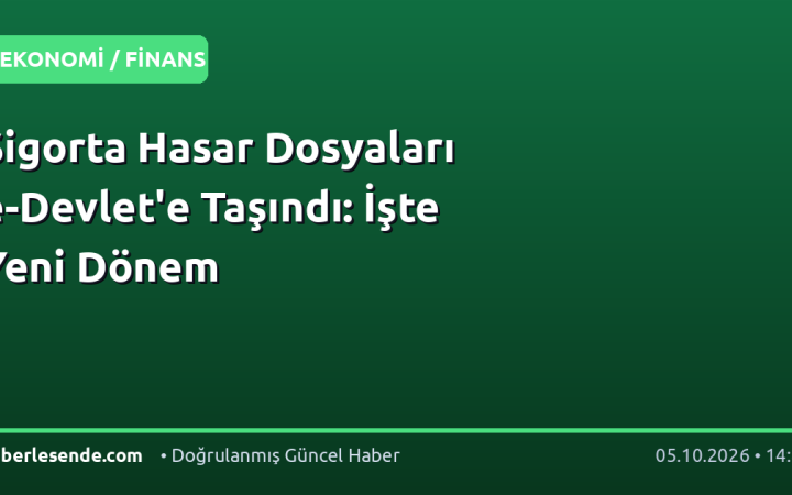 Sigorta Hasar Dosyaları e-Devlet'e Taşındı: İşte Yeni Dönem