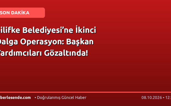 Silifke Belediyesi’ne İkinci Dalga Operasyon: Başkan Yardımcıları Gözaltında!