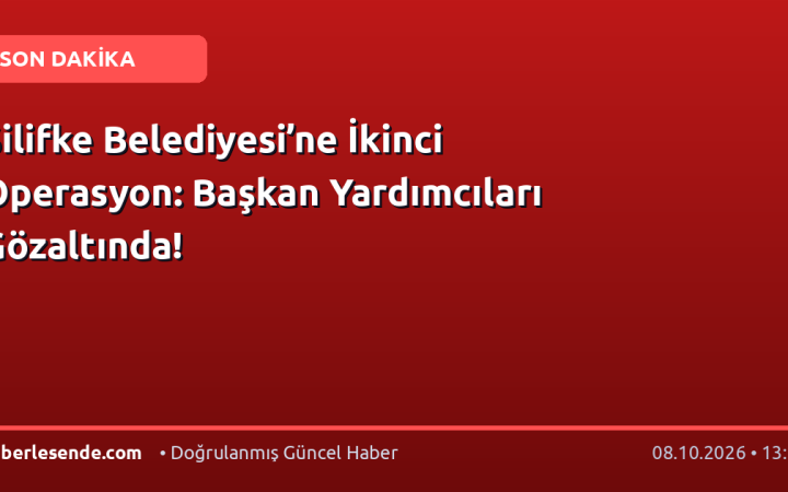 Silifke Belediyesi’ne İkinci Operasyon: Başkan Yardımcıları Gözaltında!